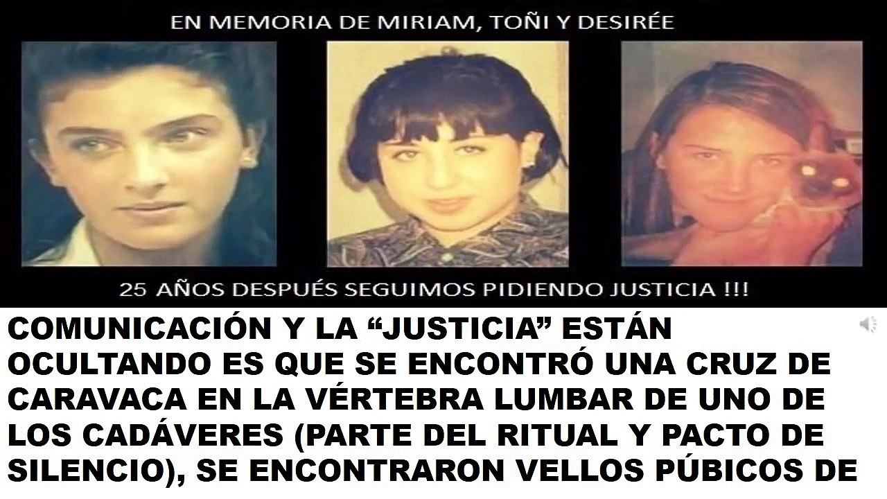 04 EN MEMORIA DE MIRIAM, TOÑI Y DESIRÉE. 25 AÑOS DESPUÉS SEGUIMOS PIDIENDO JUSTICIA!!!