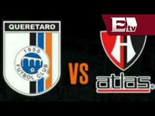 Análisis del partido Querétaro vs Atlas  / Adrenalina