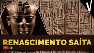 Renascimento Saíta e Queda do Egito │ Historia