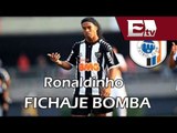 Ronaldinho al Querétaro, detalles de su contratación  / Ronaldinho to Querétaro