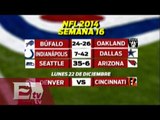 Resultados de la semana 16 de la NFL / Rigoberto Plascencia