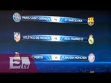 Definidos los cuartos de final de la Champions League/ Rigoberto Plascencia