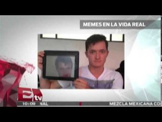 Memes en la vida real  / Óscar Cedillo