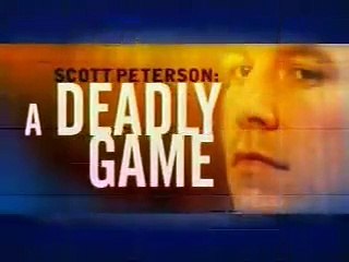 Crime Watch - Scott Peterson Murder - A Deadly Game