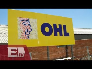 OHL anuncia autoria para su filial en México/ Darío Celis