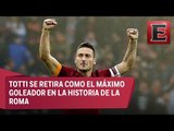 Francesco Totti anuncia su retiro al terminar la temporada