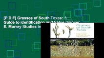 [P.D.F] Grasses of South Texas: A Guide to Identification and Value (Grover E. Murray Studies in
