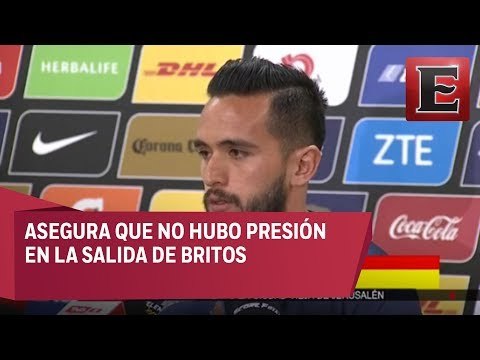 Fernando Quintana dice que Britos salió de Pumas por decisión propia