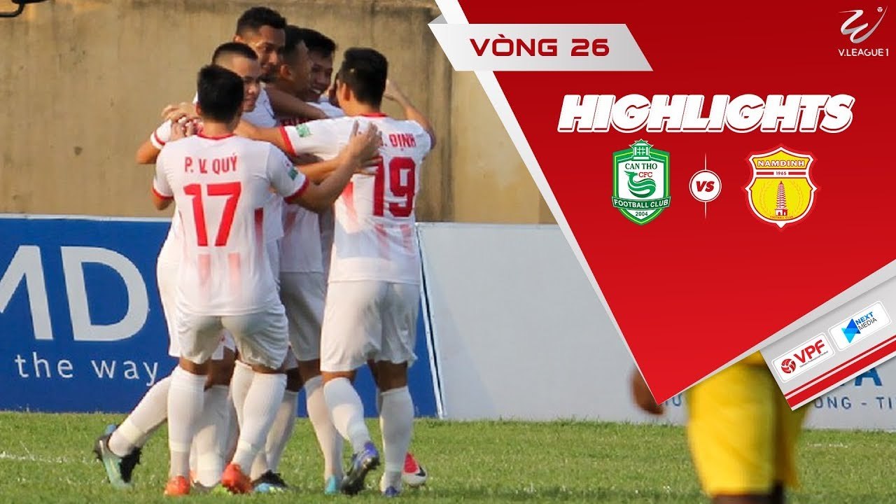 Tiễn XSKT Cần Thơ xuống hạng, Nam Định giành suất play-off trụ hạng V-League 2018 - VPF Media