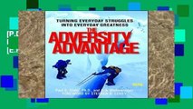 [P.D.F] The Adversity Advantage: Turning Everyday Struggles Into Everyday Greatness [E.P.U.B]