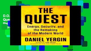 D.O.W.N.L.O.A.D [P.D.F] The Quest: Energy, Security, and the Remaking of the Modern World