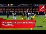El Pumas vs  América tuvo de todo excepto goles