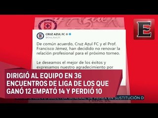 Cruz Azul da a conocer la no renovación de Paco Jémez