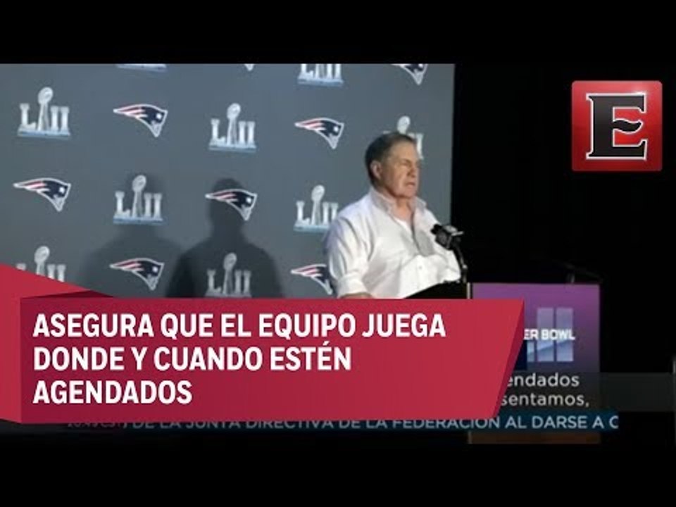 Belichick dice que los Patriotas juegan donde la NFL decida