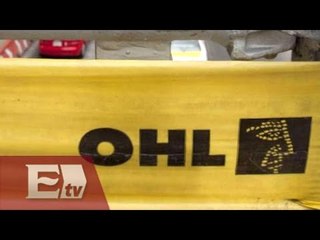 CNBV inicia proceso de penalización contra OHL México/ Rodrigo Pacheco