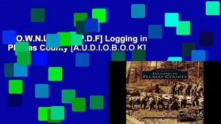 D.O.W.N.L.O.A.D [P.D.F] Logging in Plumas County [A.U.D.I.O.B.O.O.K]