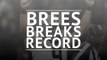Brees breaks all-time NFL passing record