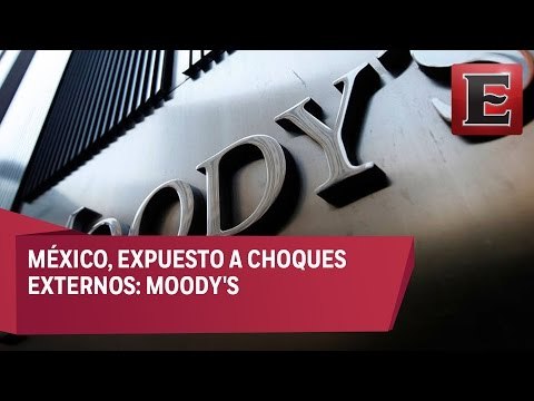 México, expuesto a choques externos: Moody's