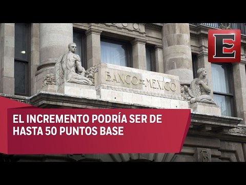 Anticipan alza a las tasas de interés de Banxico