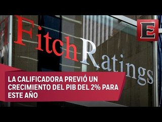 Fitch Ratings reduce su pronóstico de crecimiento para México en 2016
