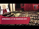 Cámara de diputados aprueba la ley de Ingresos 2017