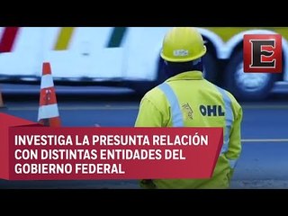 Secretaría de la Función Pública indaga a OHL y Odebrecht