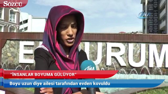 Boyu uzun diye ailesi tarafından evden kovuldu