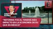 Aristóteles Núñez habla sobre las afectaciones a México por la Reforma Fiscal de EU