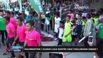 Kalimantan 1 Juarai Liga Santri Usai Taklukkan Jabar 1