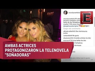 Aracely Arámbula y Angélica Vale se reencuentran a 19 años de 'Soñadoras'