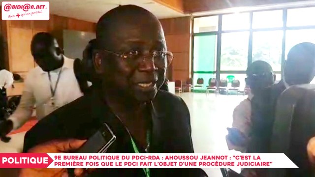 9e bureau politique du PDCI-RDA : Ahoussou Jeannot, c’est la première fois que le PDCI fait l’objet de procédure judiciaire
