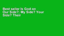 Best seller Is God on Our Side?: My Side? Your Side? Their Side? E-book