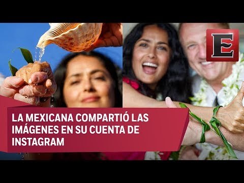 Salma Hayek renovó votos con François-Henri Pinault