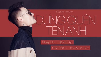 Đừng Quên Tên Anh - Teaser Audio - Hoa Vinh Official