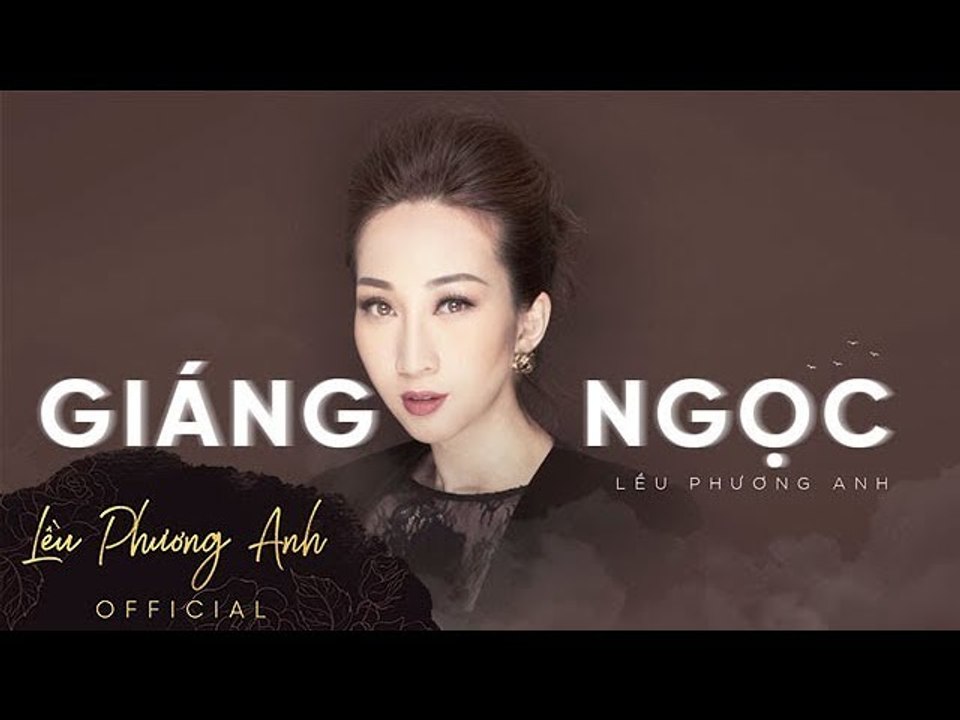 Giáng Ngọc - Lều Phương Anh - Sáng tác- Ngô Thụy Miên