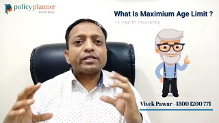 What Is Maximum Age Limit In Health Insurance _ Entry Age _Senior Citizen Mediclaim _ Policy Planner