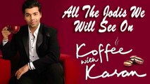 All The Jodis We Will See On Karan Johar's Talk Show, Koffee With Karan 6!