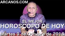 EL MEJOR HOROSCOPO DE HOY ARCANOS Martes 9 de Octubre de 2018