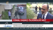 Cemal Kaşıkçı öldürüldü mü?