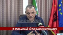 M.MADHE, ZONA QË KËRKON ZGJIDHJEN E PROBLEMEVE