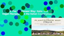 Popular The Plantpower Way: Italia: Delicious Vegan Recipes from the Italian Countryside