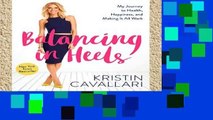 Review  Balancing in Heels: My Journey to Health, Happiness, and Making It All Work