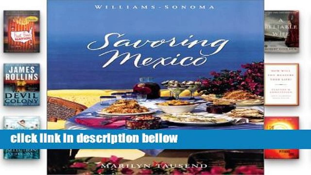Best product Savoring Mexico: Recipes and Reflections on Mexican Cooking (The Savoring Series)