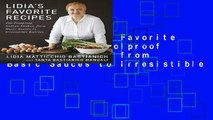 Popular Lidia s Favorite Recipes: 100 Foolproof Italian Dishes, from Basic Sauces to Irresistible