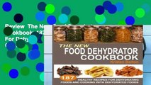 Review  The New Food Dehydrator Cookbook: 187 Healthy Recipes For Dehydrating Foods And Cooking