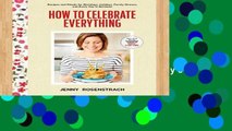 Best product  How to Celebrate Everything: Recipes and Rituals for Birthdays, Holidays, Family
