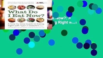 Best product  What Do I Eat Now?: A Step-by-Step Guide to Eating Right with Type 2 Diabetes