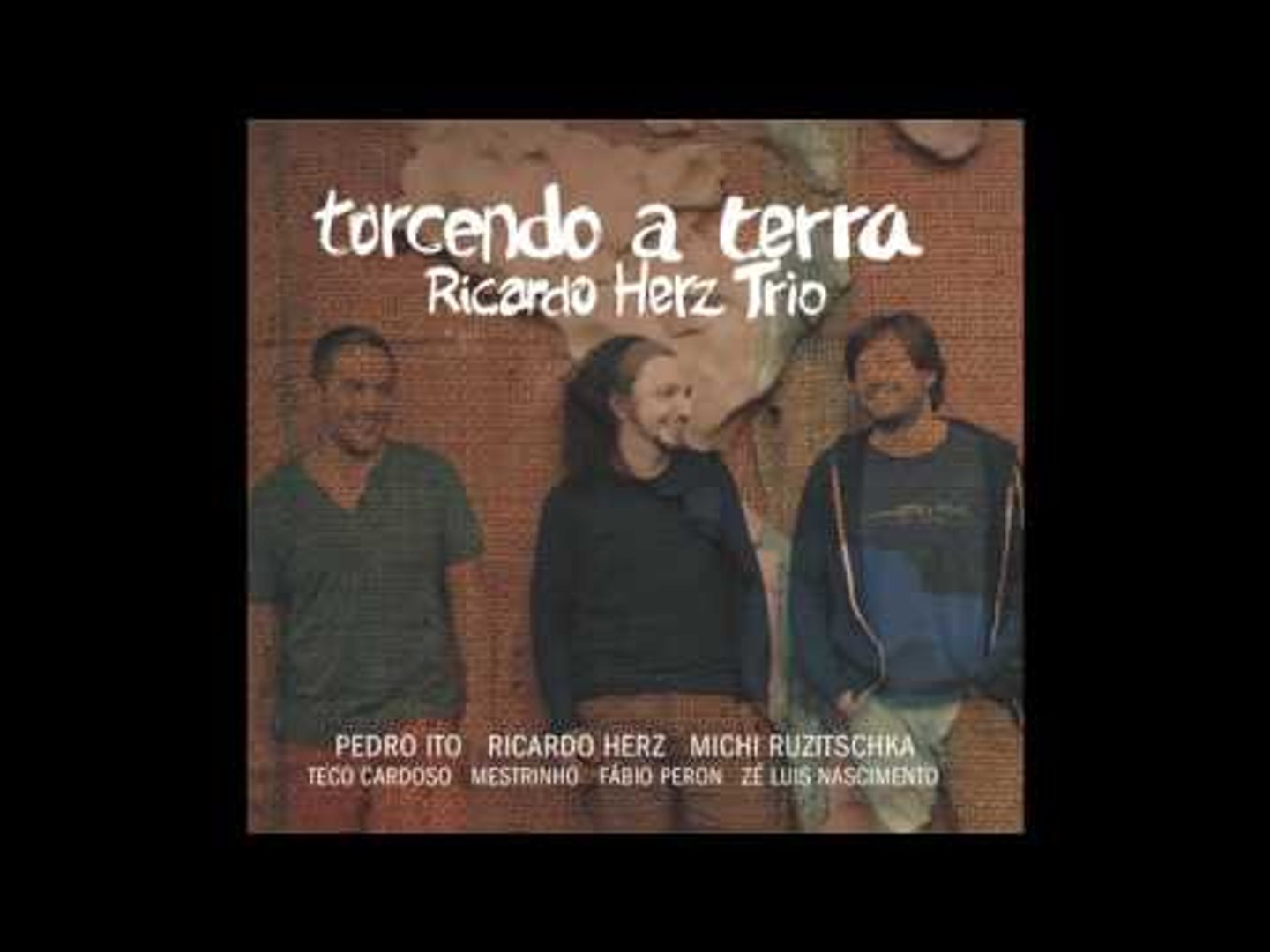 ⁣Ricardo Herz Trio - torcendo a terra  (album completo - full album)