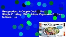 Best product  A Couple Cooks - Pretty Simple Cooking: 100 Delicious Vegetarian Recipes to Make You