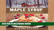 Review  Maple Syrup: 40  recipes from chefs across the country that celebrate this Canadian treat